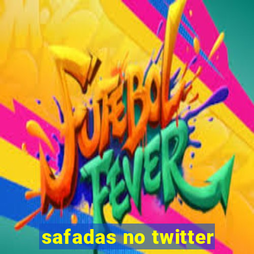 safadas no twitter